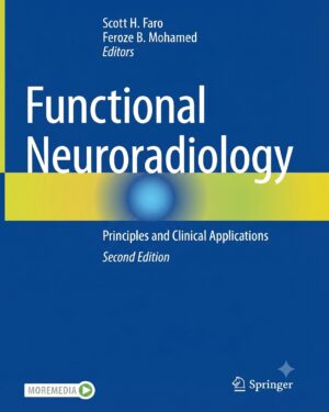 Functional Neuroradiology: Principles and Clinical Applications