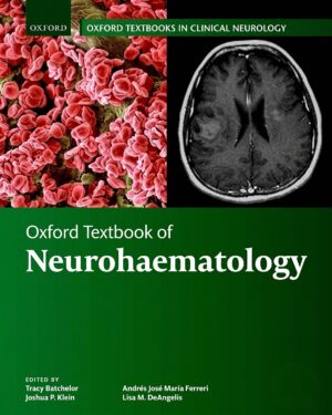 Oxford Textbook of Neurohaematology (Oxford Textbooks in Clinical Neurology)
