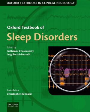 Oxford Textbook of Sleep Disorders (Oxford Textbooks in Clinical Neurology)