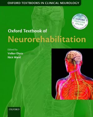 Oxford Textbook of Neurorehabilitation (OTs in Clinical Neurology) (Oxford Textbooks in Clinical Neurology)