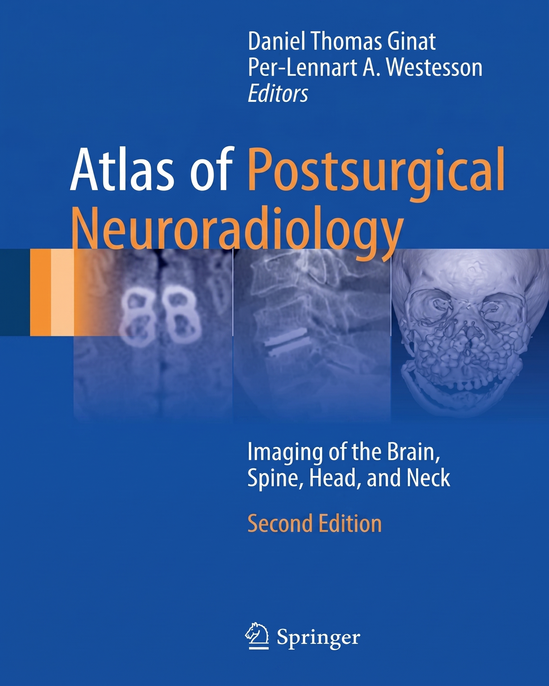Atlas of Postsurgical Neuroradiology: Imaging of the Brain, Spine, Head, and Neck