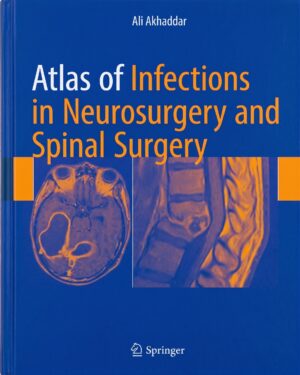 Atlas of Infections in Neurosurgery and Spinal Surgery
