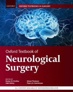 Oxford Textbook of Neurological Surgery (Oxford Textbooks in Surgery)